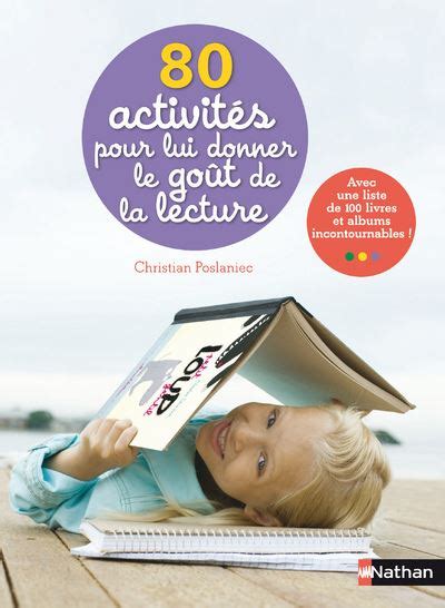 80 Activités Pour Lui Donner Le Goût De La Lecture Broché Christian