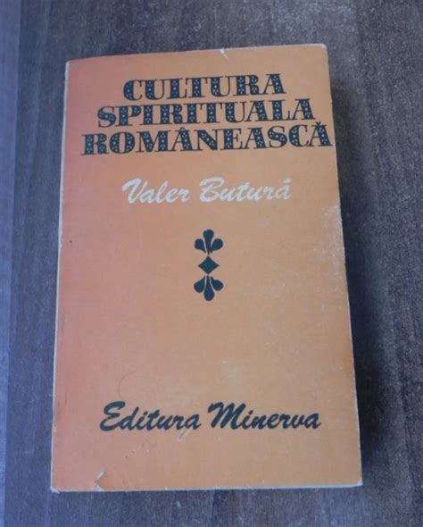 Valer Butura Cultura Spirituala Romaneasca Obiceiuri Traditii Folclor