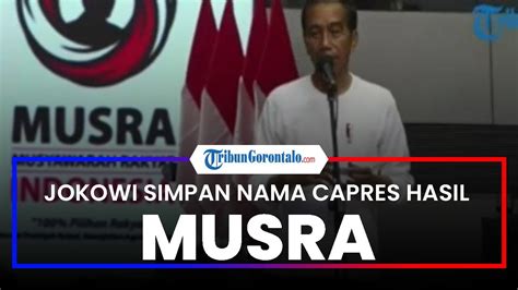 Hari Menuju Pilpres Jokowi Simpan Nama Capres Hasil Musra