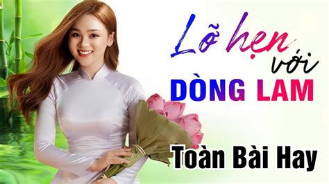 Lỡ Hẹn Với Dòng Lam Tìm Em Câu Ví Sông Lam TUYỂN CHỌN 21 BÀI DÂN CA XỨ NGHỆ HOT NHẤT HIỆN NAY