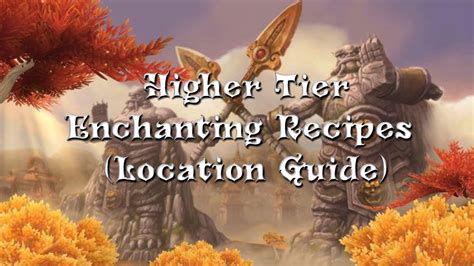 Mists Of Pandaria Higher Tier Weapon Enchants Location Guide Youtube