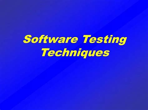 Ppt Software Testing Techniques Powerpoint Presentation Free