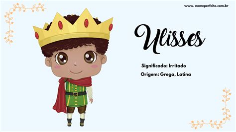 Ulisses Significado Do Nome - Significado do nome Ulisses - Nome Perfeito