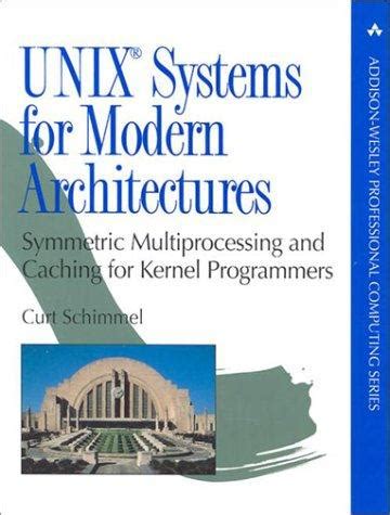 Unix Systems For Modern Architectures