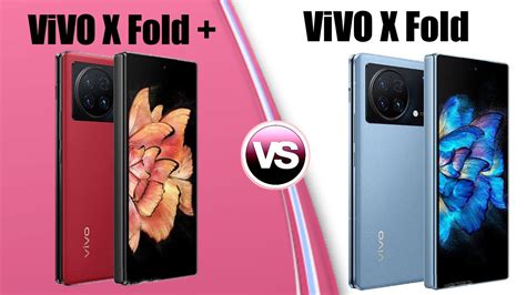 Vivo X Fold Vs Vivo X Fold Plus Vivo X Fold Unboxing Vivo X Fold