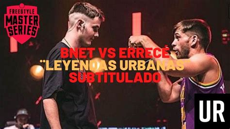 Errece Vs Bnet Fms Espa A J Leyendas Urbanas Minutazo