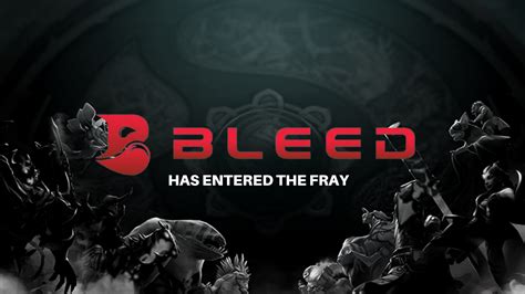 Bleed Esports Dota Is Herealmost Ultiasia