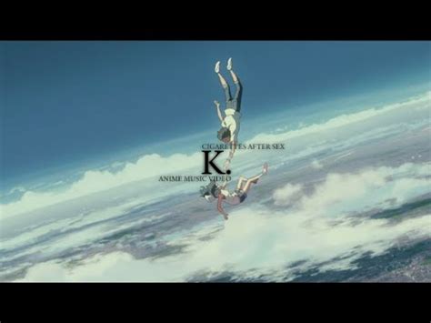 K Cigarettes After Sex AMV EDIT TANJIURU YouTube