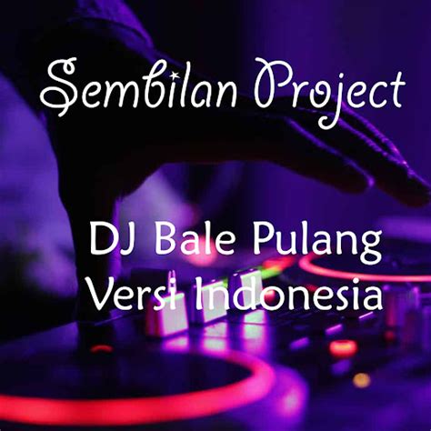 Dj Bale Pulang Versi Indonesia Youtube Music
