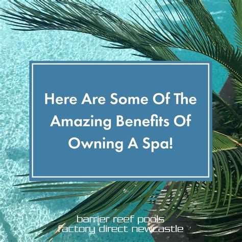 Here Are Some Of The Amazing Benefits Of Owning A Spa Newcastle