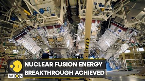 Nuclear Fusion Energy Breakthrough Achieved Reports World News