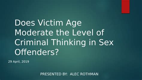 PDF Does Victim Age Moderate The Level Of Criminal Thinking In Sex Offenders