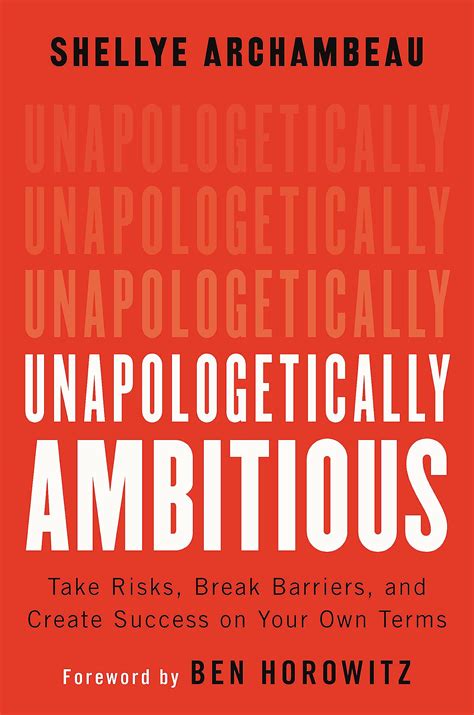 Unapologetically Ambitious: Take Risks, Break Barriers, and Create