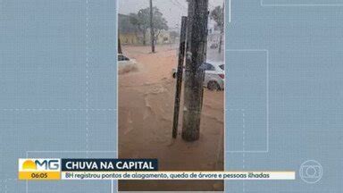 Bom Dia Minas Forte Chuva Causa Transtornos Em Belo Horizonte Globoplay