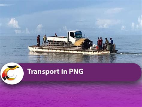 land transport  papua  guinea explained post courier