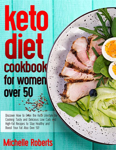 Keto Diet Cookbook For Women Over 50 Discover How To Enter The Keto