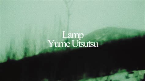 Lamp Yume Utsutsu Lyrics Engjpn Youtube