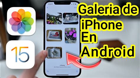 Galer A De Fotos De Iphone En Android Youtube