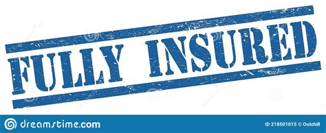 Fully Insured Text On Blue Grungy Rectangle Stamp Stock Illustration