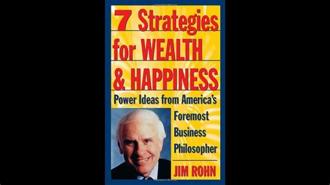 Short Summary Of 7 Strategies For Wealth And Happiness By Jim Rohn