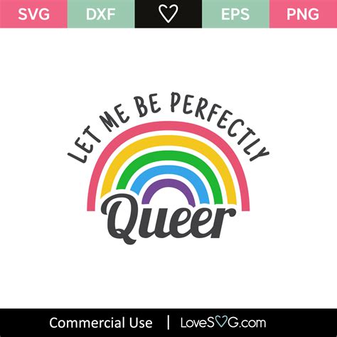 Let Me Be Perfectly Queer Svg Cut File