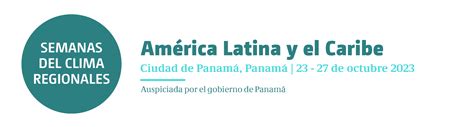 Semana Del Clima De América Latina Y El Caribe 2023 Fortaleciendo La