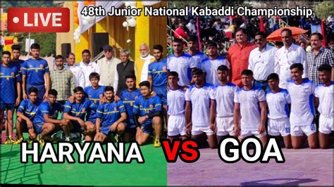 Haryana Vs Goa 48th Junior National Kabaddi Championship 2022