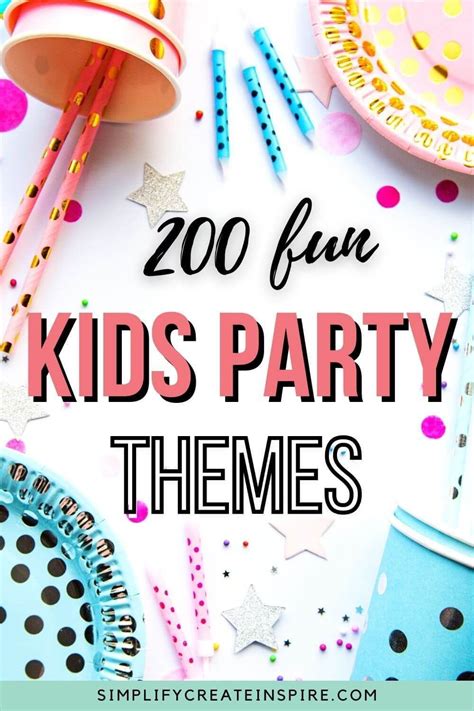 200 Exciting Birthday Party Themes For Kids Artofit