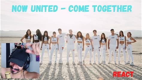 Now United Come Together REACTION YouTube