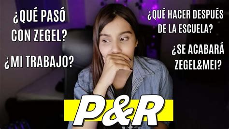 Qué pasó con Zegel y Mei y más PreguntasyRespuestas YouTube