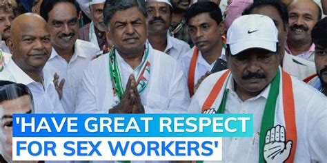 Prostitute Controversy Congress Leader Apologises To Sex Workers Day After Comparison With