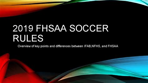 2019 FHSAA SOCCER RULES Overview of key points