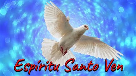 Espíritu De Dios Llena Mi Vida Espíritu Santo Ven Espíritu Santo