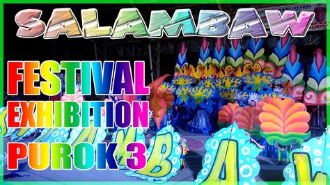 Salambaw Festival Exhibition Purok 3 Youtube