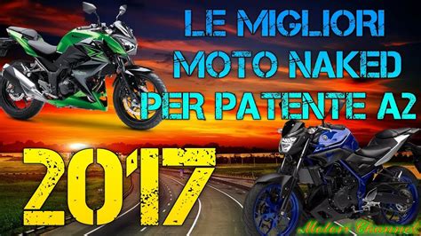Le Migliori Moto Naked Per Patente A2 2017 YouTube