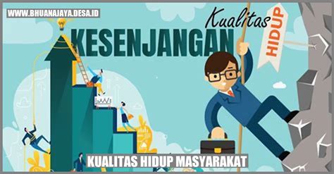 Apa Itu Kualitas Hidup Masyarakat Dan Mengapa Penting Desa Bhuana