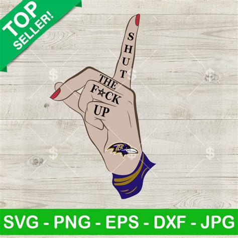 Shut The Fuck Up Baltimore Ravens SVG Baltimore Ravens Football SVG NFl Football Team SVG PNG