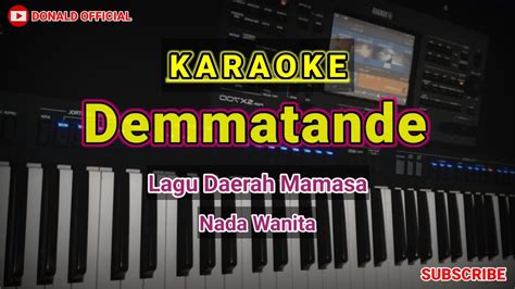 DEMMATANDE KARAOKE LAGU DAERAH MAMASA NADA WANITA YouTube Music