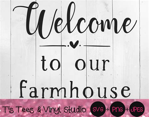 Welcome To Our Farmhouse Svg, Welcome Svg, Farmhouse Svg, Farm Svg, Si ...