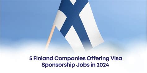 5 Finland Companies Offering Visa Sponsorship Jobs In 2024 Jobs Region