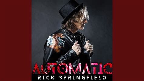 Automatic Rick Springfield Shazam