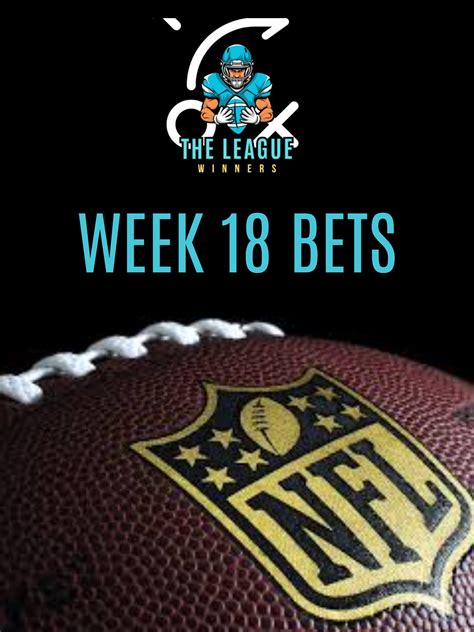 NFL: Week 18 Best Bets, Picks, and Predictions