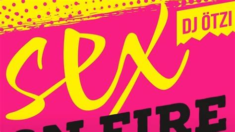 Musikvideo DJ Ötzi Sex On Fire