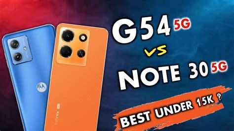 Motorola G54 5g Vs Infinix Note 30 5g Who Is Best Camera Performance Battery Youtube