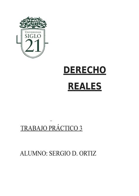 Tp Reales Sergio Aprobado Derecho Reales Trabajo Pr Ctico