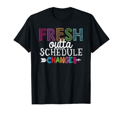 Fresh outta schedule changes school counselor funny T-Shirt - Walmart.com