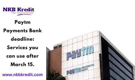 Paytm Payments Bank Services After March 15 Deadline