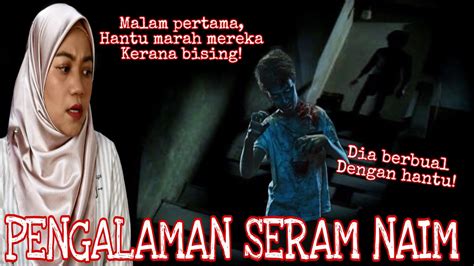 Dia Ditegur Hantu Putus Kepala Pengalaman Seram Naim Part Youtube