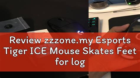 Review Zzzone My Esports Tiger ICE Mouse Skates Feet For Logitech G Pro