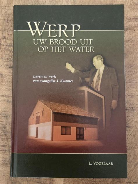 Werp Uw Brood Uit Op Het Water L Vogelaar Boeken Bol